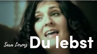 Sara Lorenz – Du lebst Offizielles Musikvideo [upl. by Milka413]