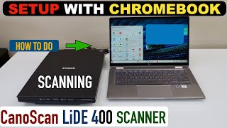 Canon Canoscan Lide 400 Setup Chromebook Scanning Video [upl. by Acsisnarf404]