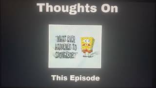 Thoughts On This Whatever Happened To SpongeBob [upl. by Renae]