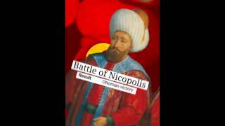 Battle of Nicopolis ottomans history edit ottoman ottomandynasty ottomonempire [upl. by Subak709]