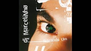 DJ Marcelinho  Riscando Um Álbum 2002 [upl. by Atsyrhc563]