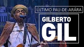 Gilberto Gil  Último paudearara  DVD São João Vivo 2001 [upl. by Eiraminot]