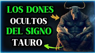 Los Dones Ocultos del Signo Tauro el más Podesoro del zodiaco ¿Sabía de tu don [upl. by Cade208]