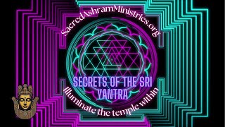 Origins of The Sri Yantra Explained SacredAshramMinistries Meditation Yantras SriYantra [upl. by Zuleika]