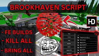 THE BEST Brookhaven Script  FE BUILDS KILL ALL FE FIRE EFFECTS  PASTEBIN 2024 [upl. by Ecyor]