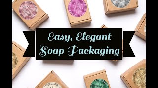 Easy Elegant Soap Packaging  Ideas for Using Labels to Package Handmade Soaps [upl. by Ailey855]