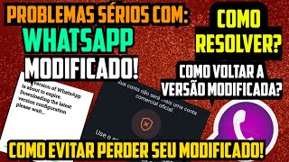 SOLUÇÃO NÃO CONSEGUE VOLTAR A USAR WHATSAPP MODIFICADO VEJA OS PROBLEMAS COMO RESOLVER [upl. by Davilman]