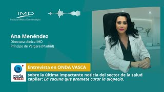 Vacuna contra la Alopecia con Ana Menéndez IMD [upl. by Anesuza370]