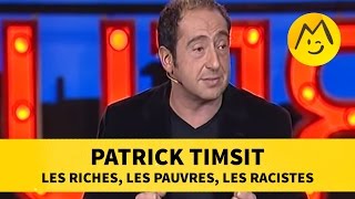 Patrick Timsit  les riches les pauvres les racistes [upl. by Yenatirb]