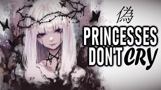 Nightcore  Princesses Dont Cry  lyrics [upl. by Kenlay]