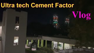 Ultra tech Cement Factor  Aditya Kunj Guest House  Cement Factory Vlog  Chittorgarh Cement [upl. by Leciram148]