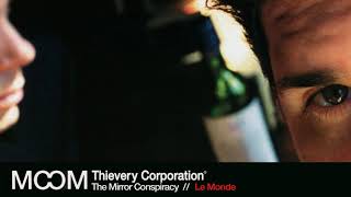 Thievery Corporation  Le Monde Official Audio [upl. by Relyc312]