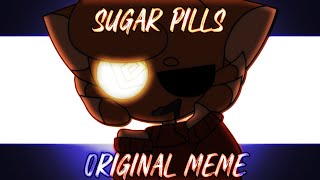 Sugar Pills  Original Animation Meme [upl. by Margette411]