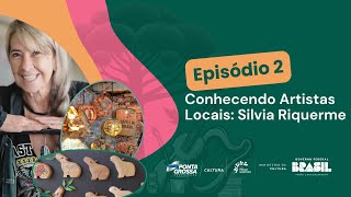 Episódio 2  Conhecendo Artistas Locais Silvia Riquerme [upl. by Libbie363]