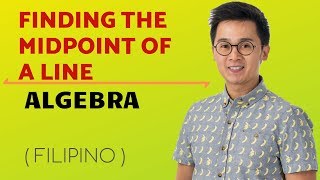 Finding the Midpoint of a Line in Filipino  ALGEBRA PAANO [upl. by Fagen532]