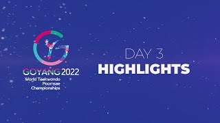 Day 3 Highlights Goyang 2022 World Taekwondo Poomsae Championships [upl. by Nivk259]