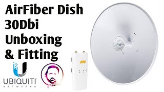 Air Fiber Dish 30Dbi Unboxing amp Fitting With Mimosa C5C Radio [upl. by Okiam]