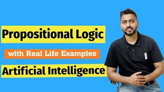 Propositional Logic  Artificial Intelligence [upl. by Hammock214]