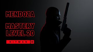 Hitman 3  Mastery Level 20  Mendoza With Commentary [upl. by Ulita]