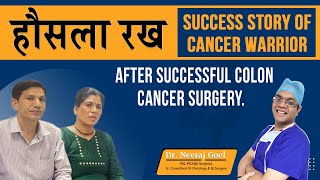 After Successful Colon Cancer Surgery  Patient Success Story  Dr Neeraj Goel [upl. by Dnalyaw524]