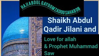 SHEIKH ABDUL QADIR JEELANI RA  HAZRAT ABDUL QAYOOM ZADOO SAHAB DB [upl. by Symer]