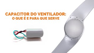 CAPACITOR DO VENTILADOR o que é e para que serve [upl. by Eelrihs]