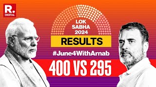 Lok Sabha Election Result LIVE Modis 400 or Rahul Gandhis 295  Arnab Goswami  Republic TV LIVE [upl. by Zennie]