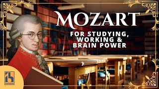 Mozart  Classical Music for Studying Working amp Brain Power [upl. by Kinch]