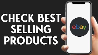 How To Check Best Selling Products On Ebay [upl. by Laveen]