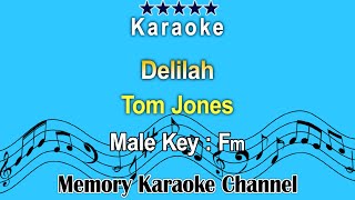 Delilah Karaoke Tom Jones  Male Tone Key Fm [upl. by Ardnatal]