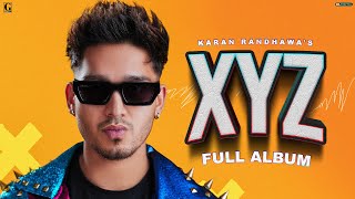 XYZ  Karan Randhawa Album Juke Box Punjabi Album 2022  GK Digital  Geet MP3 [upl. by Lanahtan]