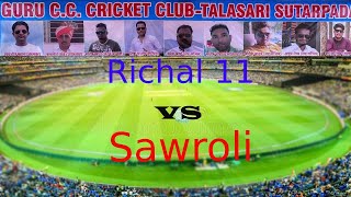 Richal 11 VS Sawroli  GURU C C TALASARI CRICKET TOURNAMENT 2024  DAY 1 [upl. by Ardua]