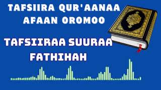 Tafsiira SuuraaAl Fathihah [upl. by Nepets]