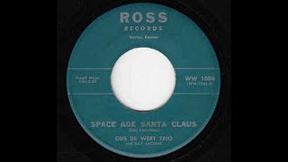 SPACE AGE SANTA CLAUS  Gus De Wert Trio 1961 [upl. by Jablon580]