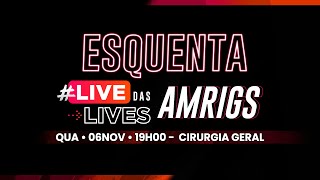 Esquenta Live das Lives AMRIGS  Cirurgia Geral [upl. by Jeffery720]