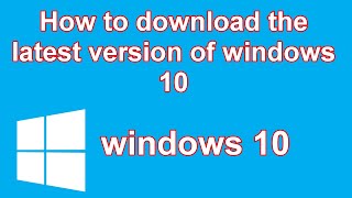 How to download the latest version of windows 10 [upl. by Suivatra]