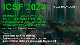 ICSF 2024  Sustainable business practices Environmental policy economics and law Environmenta [upl. by Bogosian]