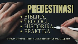 VV99 Predestinasi Biblika Teologi Historika amp Praktika [upl. by Kcirddahc]