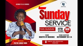 THEME BENEFITS OF OBEDIENCE  PST SARAH TONUI  SUNDAY SERVICE  SUN 27TH OCT 2024 [upl. by Libre331]