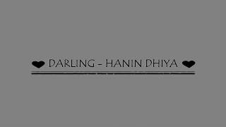 Darling  Hanin Dhiya  LIRIK [upl. by Mattland642]