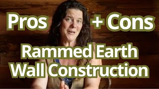 Pros and Cons of Rammed Earth Wall Construction Tiny House Academy [upl. by Nodmac962]