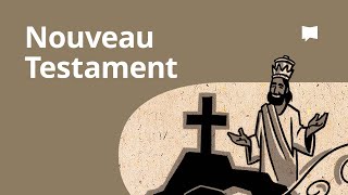 Nouveau Testament  Synthèse [upl. by Davis]