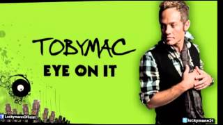 TobyMac  Speak Life Eye On It Album Deluxe New Christian Pop 2012 [upl. by Uri]