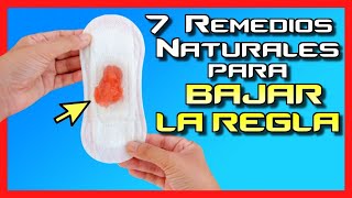 7 Trucos y Remedios Naturales para que baje la Regla y regular la quotMenstruaciónquot [upl. by Gilges]