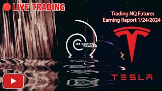 23 Capital Trades  LIVE Futures Trading APEX 50k on TSLA Earnings Report 1242024 [upl. by Largent833]