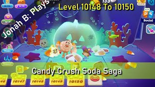 Candy Crush Soda Saga Level 10148 To 10150 [upl. by Rosecan]