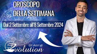 Oroscopo della settimana dal 2 all8 Settembre 2024 [upl. by Anilah]