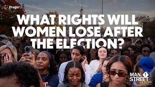 What Rights Will Women Lose After the Election  Man on the Street  PragerU [upl. by O'Donovan525]