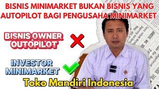 BISNIS MINIMARKET BUKAN BISNIS YANG AUTOPILOT BAGI PENGUSAHA MINIMARKET konsultanminimarket [upl. by Joiner]