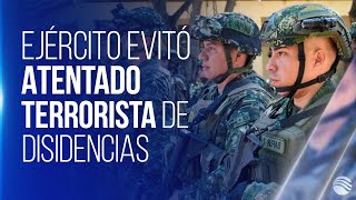 Así tropas del Ejército evitaron atentado terrorista con explosivos de disidencias de las Farc [upl. by Berriman]